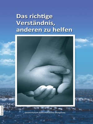 cover image of Das richtige Verständnis, anderen zu helfen